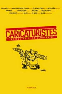 Caricaturistes, fantassins de la démocratie (2014)