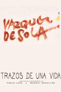 Vázquez de Sola: trazos de una vida (2013)