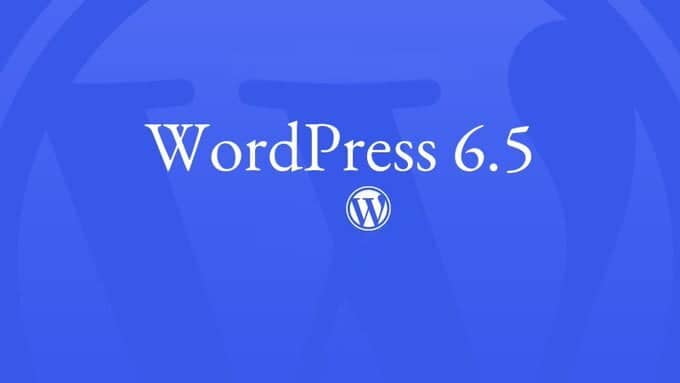 El lanzamiento de WordPress 6.5 se retrasa una semana