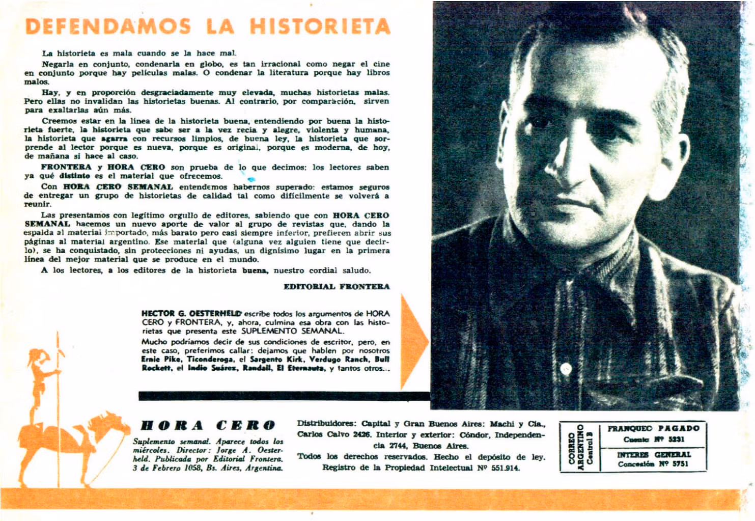 H. G. Oesterheld foi reprimido pela ditadura argentina em 1977 e assassinado pelos militares em 1978. H. G. Oesterheld foi reprimido pela ditadura argentina em 1977 e assassinado pelos militares em 1978.